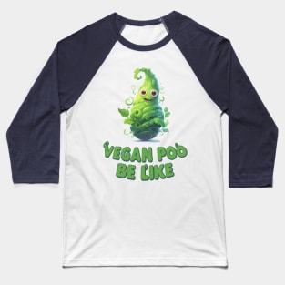 Just a Vegan Poo Be like Baseball T-Shirt